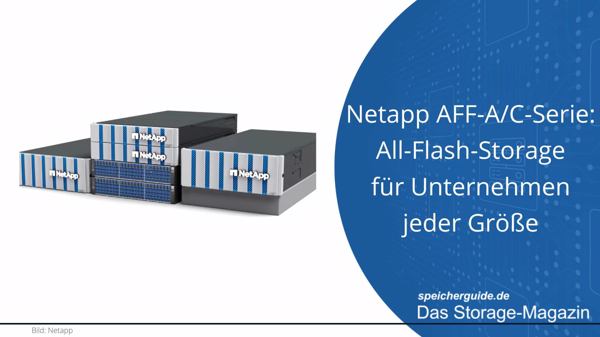 Netapp AFF-A/C-Serie: All-Flash-Storage für Unternehmen jeder Größe